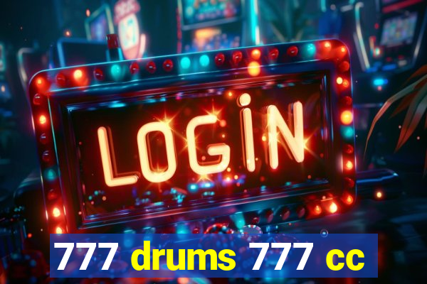 777 drums 777 cc